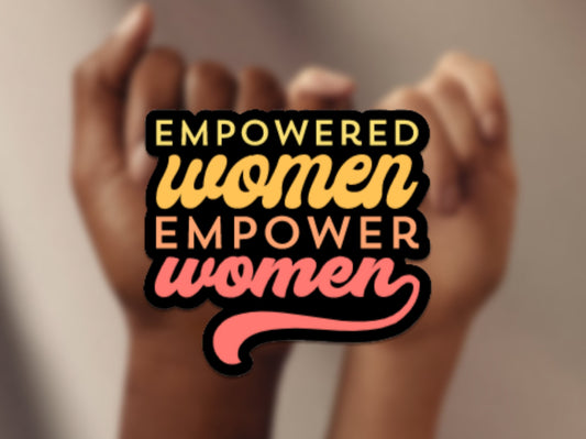 Empowered Women Empower Women Sticker | laptop sticker | water bottle sticker