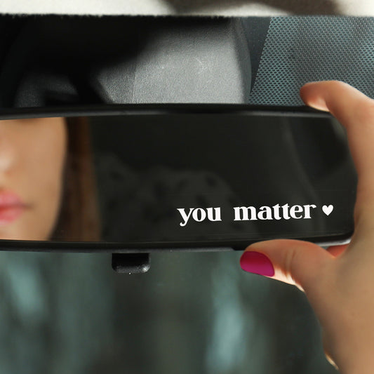 Small You Matter Mirror Sticker for positivity. Affirmation car accessories for rearview mirror. Car accessory for self love.